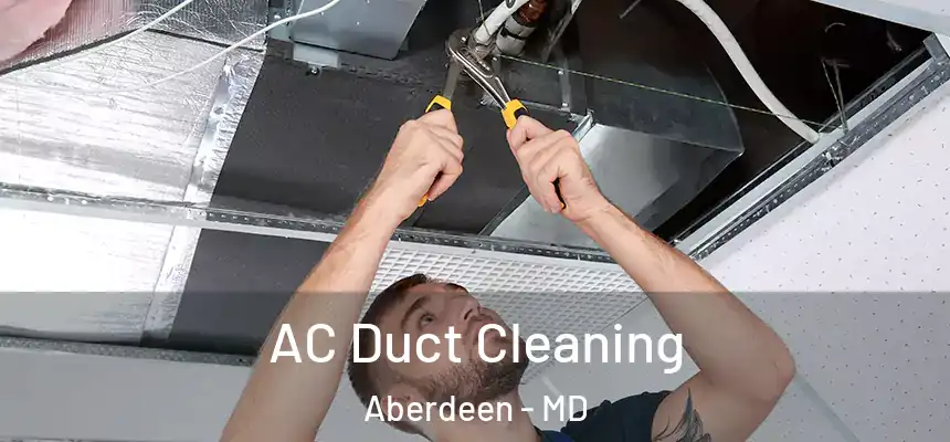  AC Duct Cleaning Aberdeen - MD